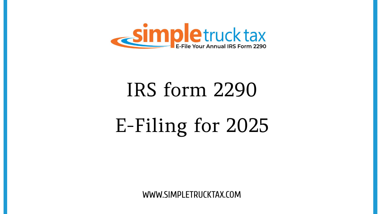 IRS form 2290 e-filing for 2025